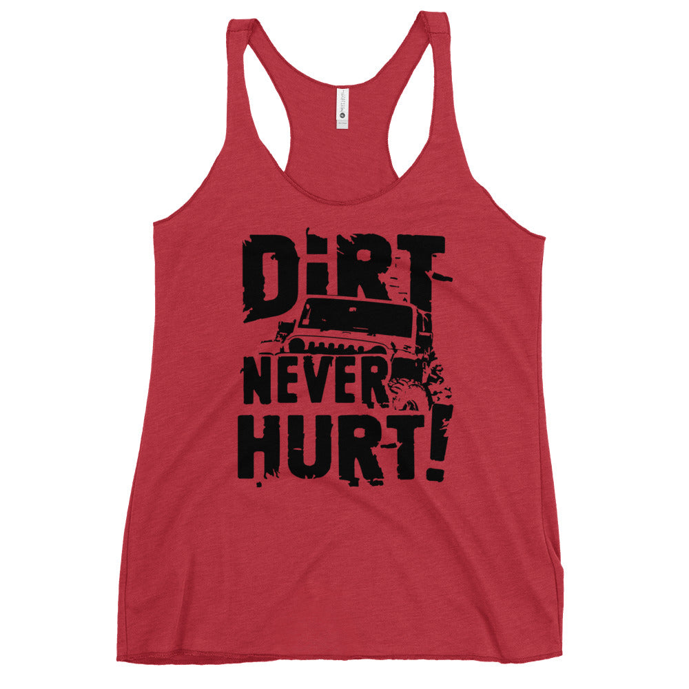 Dirt Never Hurt Racerback Tank