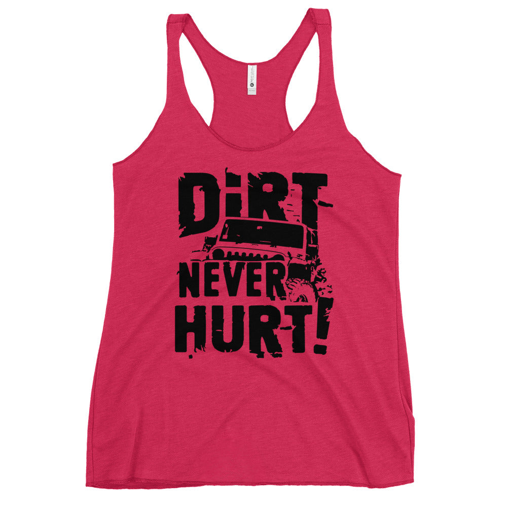 Dirt Never Hurt Racerback Tank