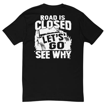 Road Closed T-shirt