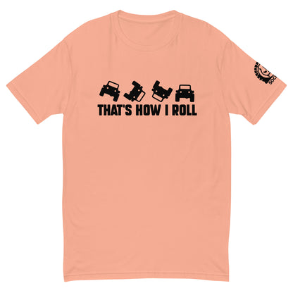 How I Roll T-shirt