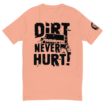 Dirt Never Hurt T-shirt