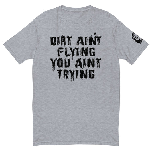 Aint Tryin T-shirt