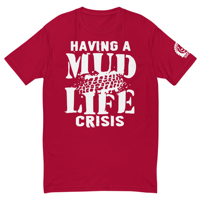 Mud Life Crisis T-shirt