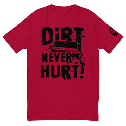 Dirt Never Hurt T-shirt