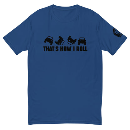 How I Roll T-shirt