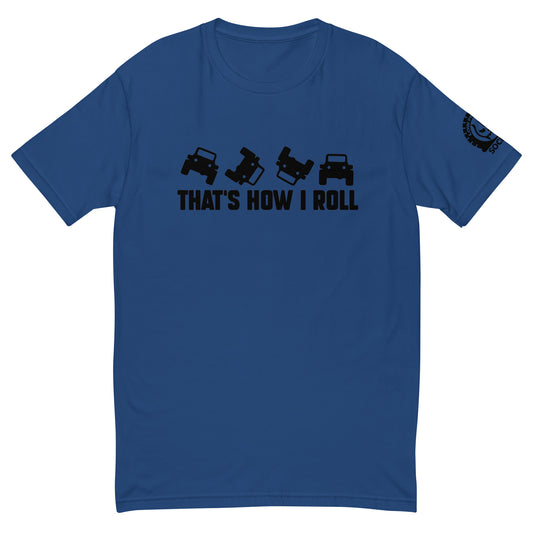 How I Roll T-shirt