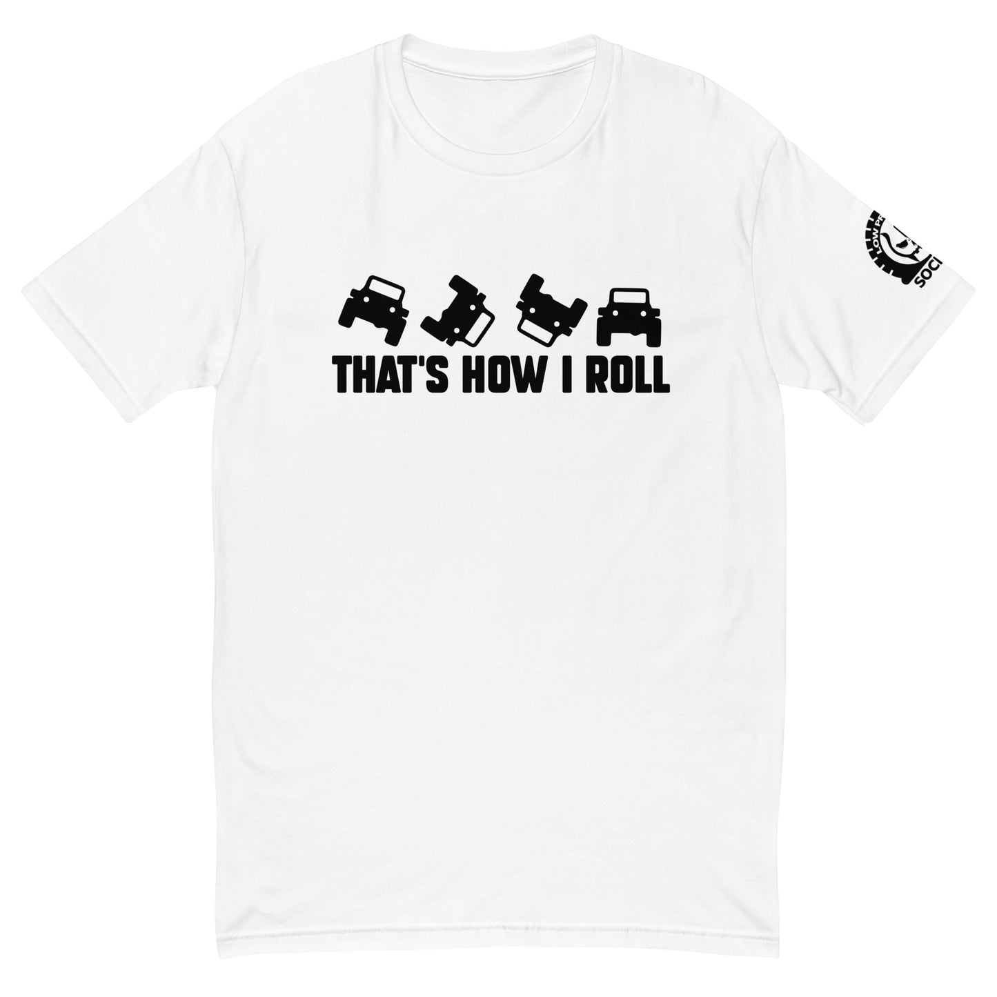 How I Roll T-shirt