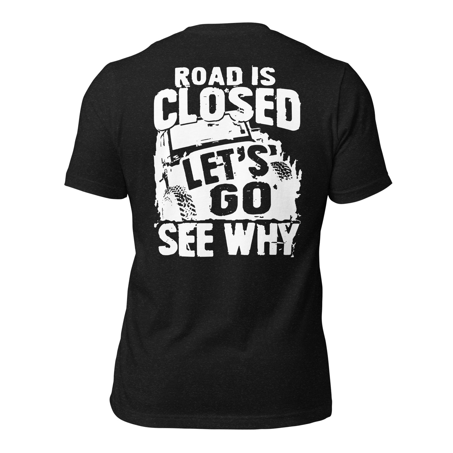 Road Closed Tee