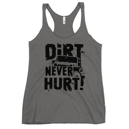 Dirt Never Hurt Racerback Tank