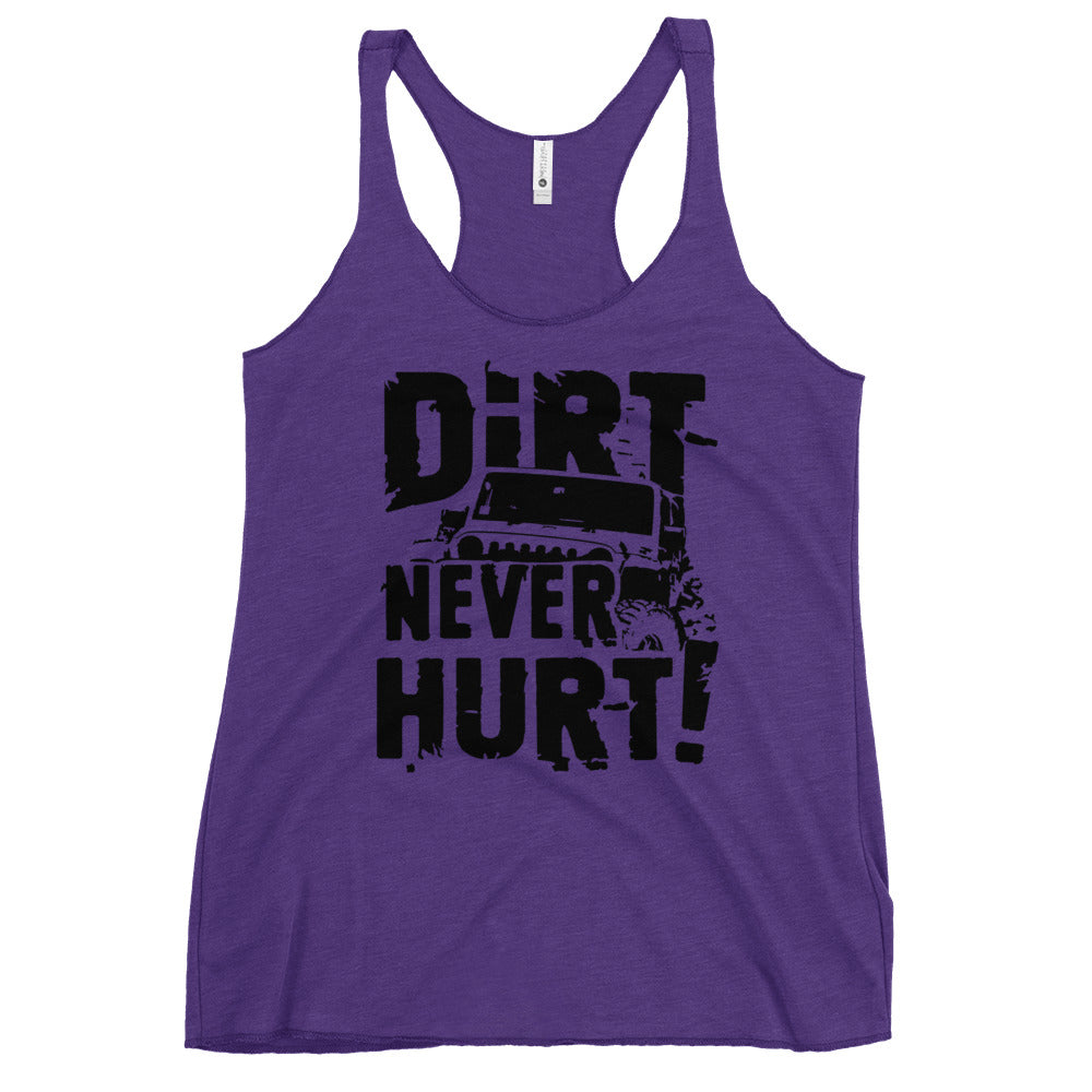 Dirt Never Hurt Racerback Tank