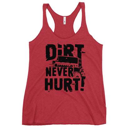 Dirt Never Hurt Racerback Tank