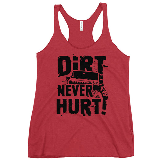 Dirt Never Hurt Racerback Tank