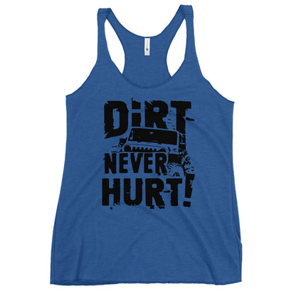 Dirt Never Hurt Racerback Tank